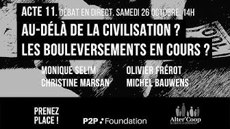 Débat le 26 octobre 14h : au-delà de la civilisation ? Les bouleversements en cours ?